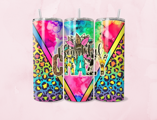 Beautiful Crazy | 20oz Tumbler Sublimation Wrap