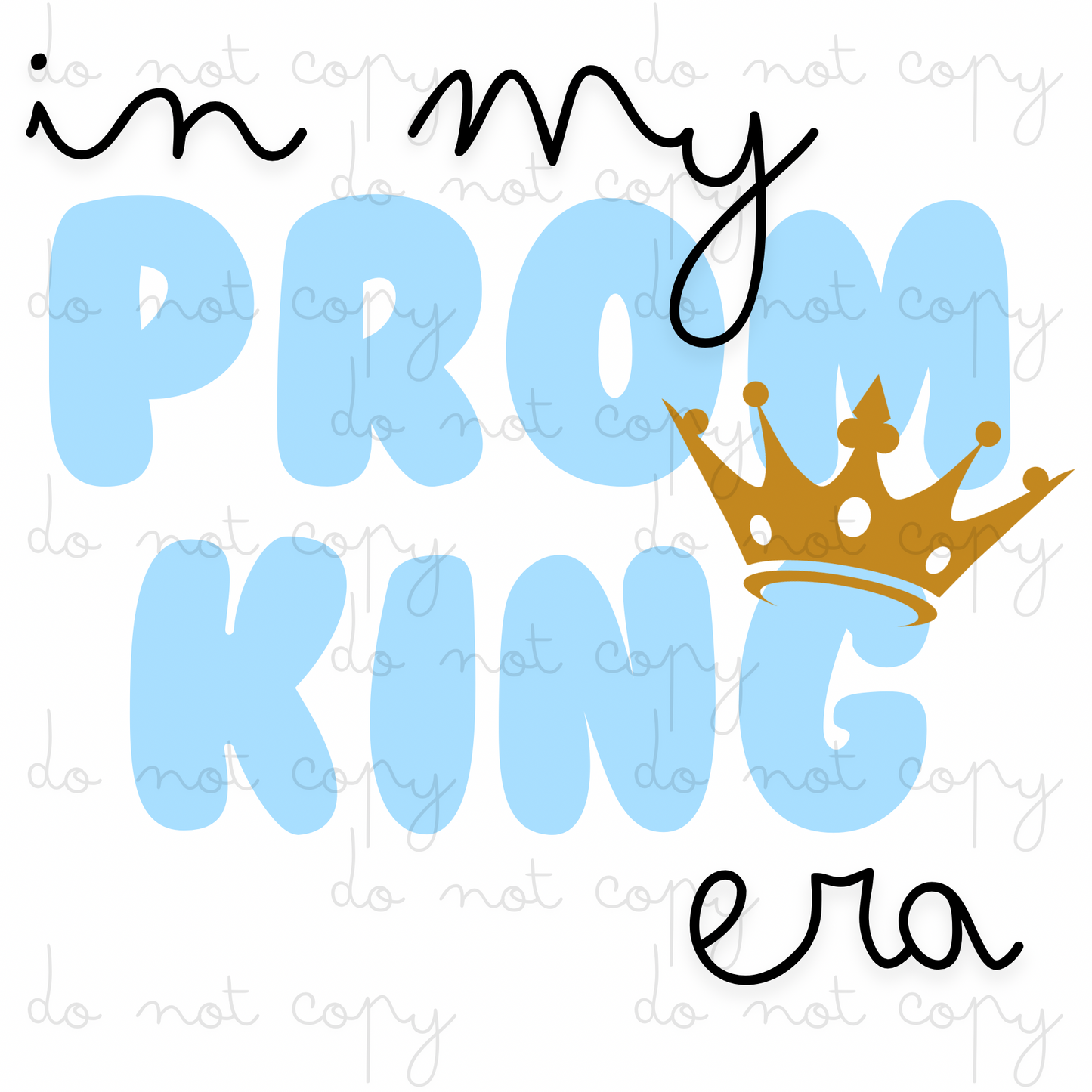 In My Prom King Era | UVDTF 3” / 6” / 8” Decal | School Leavers