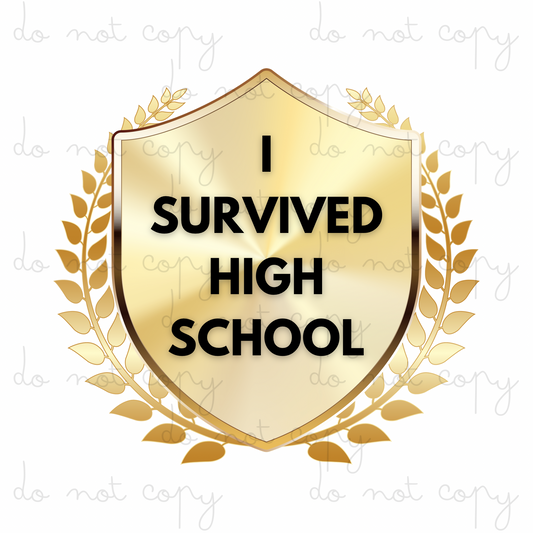 I Survived High School Badge | UVDTF 3” / 6” / 8” Decal | School Leavers