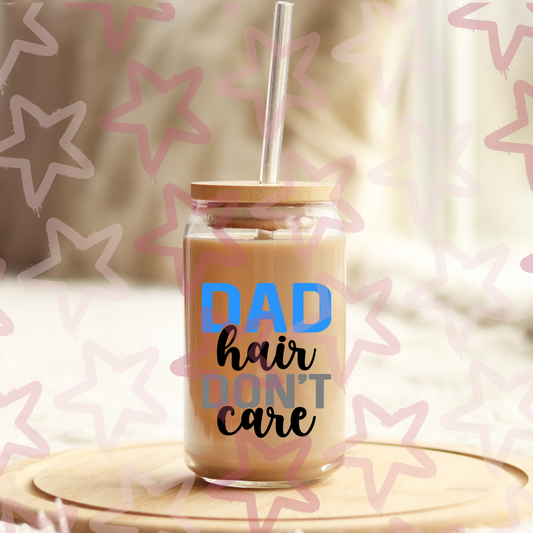Dad Hair, Don’t Care | Father's Day | UVDTF 3” Decal