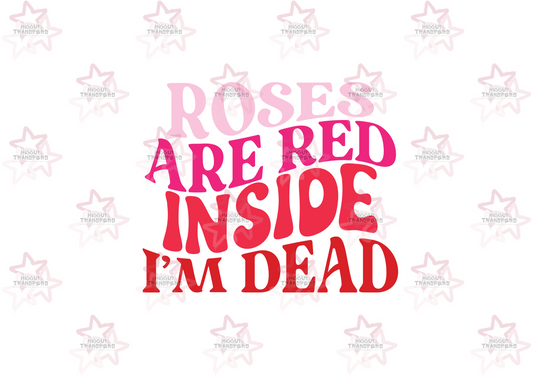 Roses Are Red, Inside I am Dead | UVDTF 3” Decal