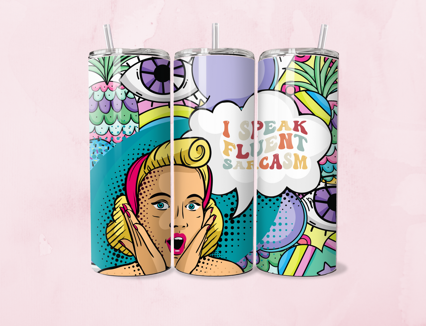 I Speak Fluent Sarcasm  | 20oz Tumbler Sublimation Wrap