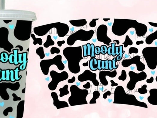 Moody Cunt | TLES 24oz Cold Cup Wrap