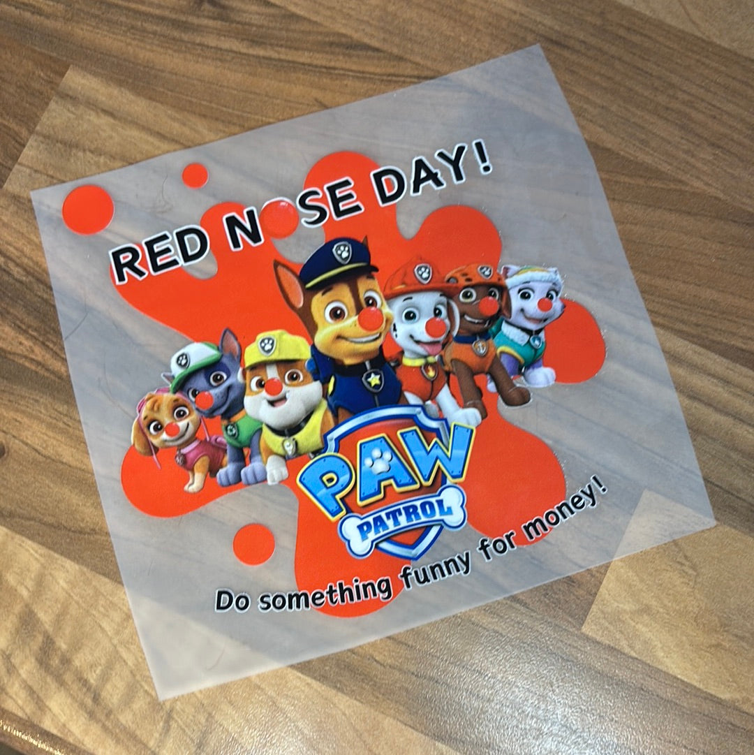 Patrollers Red Nose Day 6” DTF Transfer RTS Red Nose Day