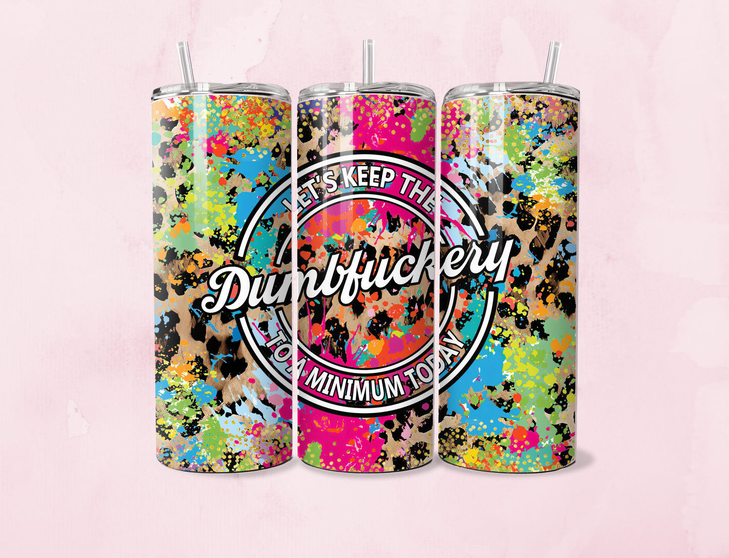 Dumbf*ckery | 20oz Tumbler Sublimation Wrap