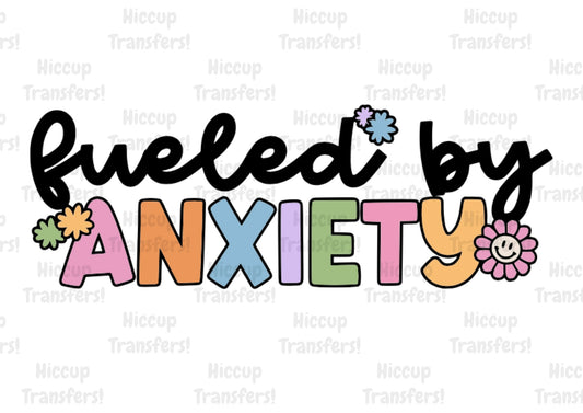 Fueled by Anxiety  | UVDTF 3” Decal