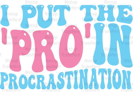 Procrastination | UVDTF 3” Decal