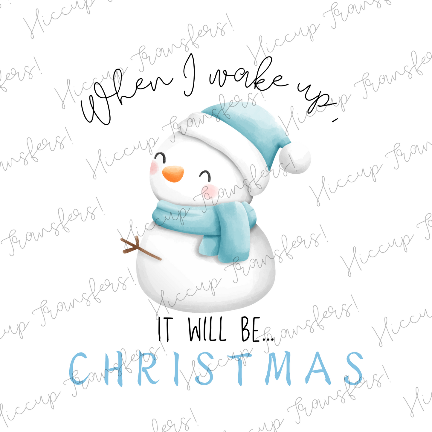 When I wake up Blue Snowman Christmas Pyjamas | DTF transfer | Hiccup Exclusive