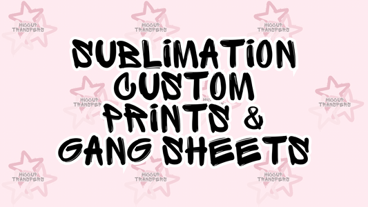 Sublimation Custom Prints & Gang Sheets