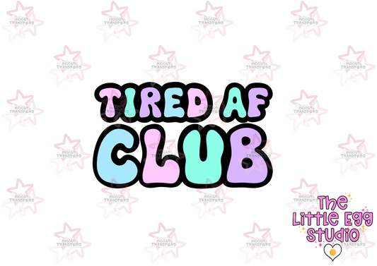 Tired AF Club | The Little Egg Studio | 3” UVDTF Decal