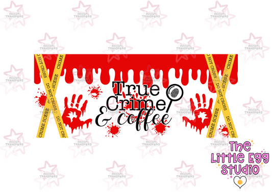 True Crime & Coffee | The Little Egg Studio | 11oz Sublimation Mug Wrap