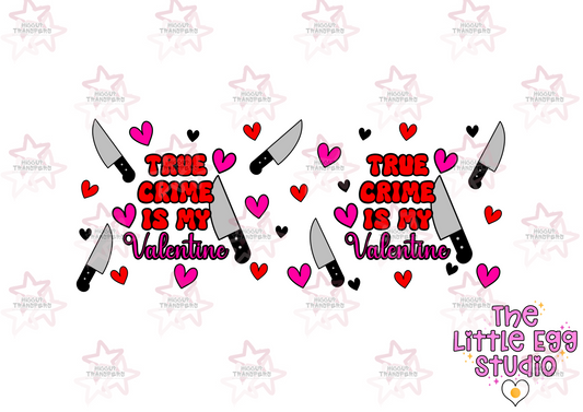 True Crime Is My Valentine | The Little Egg Studio | 16oz UVDTF Libbey Wrap