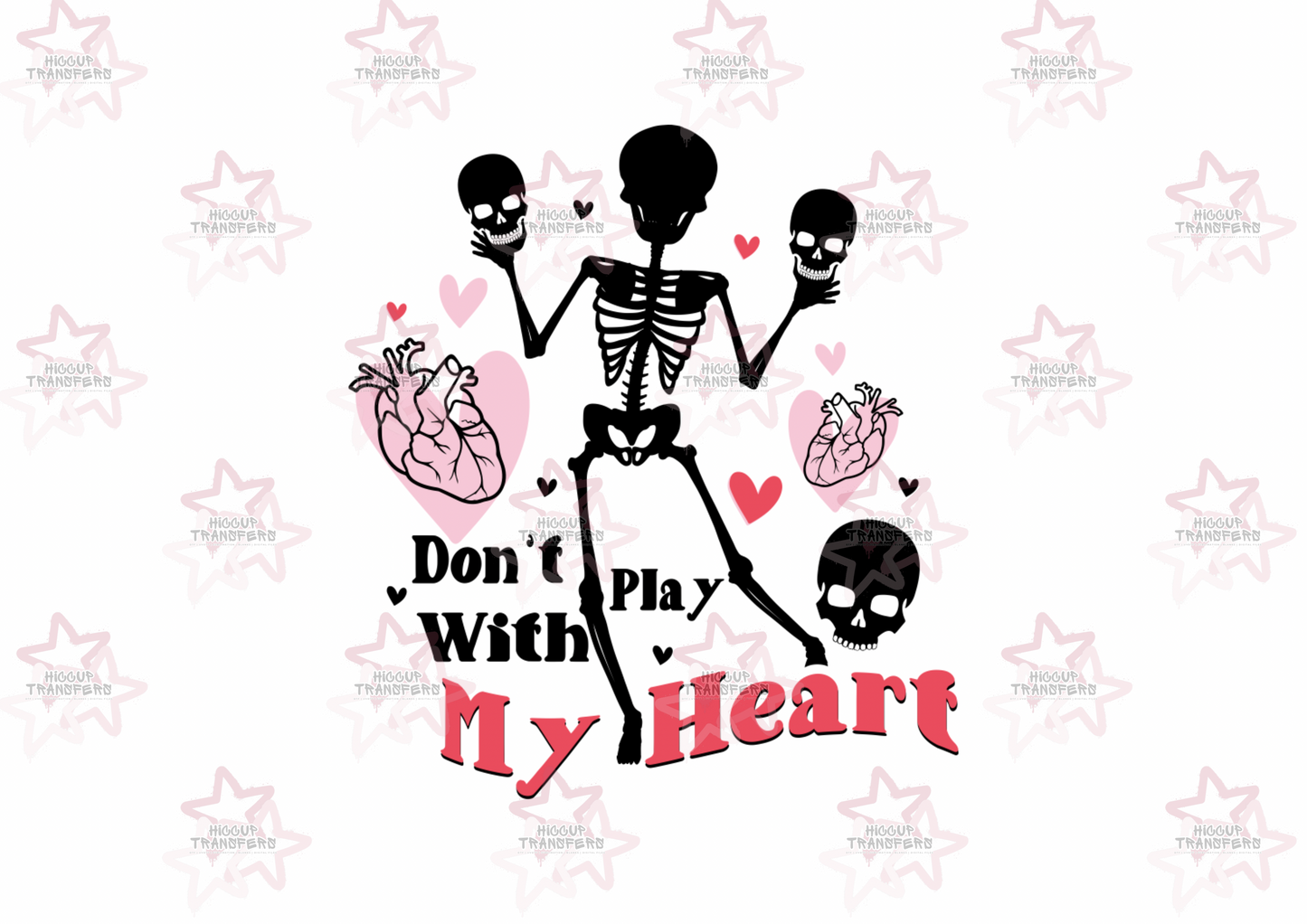 Don’t Play With My Heart | DTF Transfer