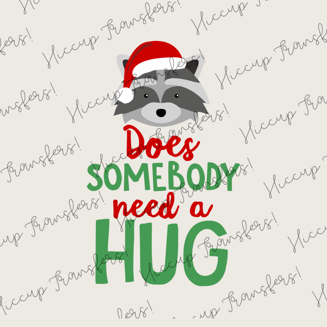 Does Somebody Need A Hug | DTF transfer | Elf Christmas