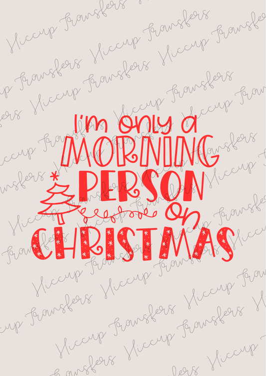 Not a morning person  | Christmas Designs | DTF transfer