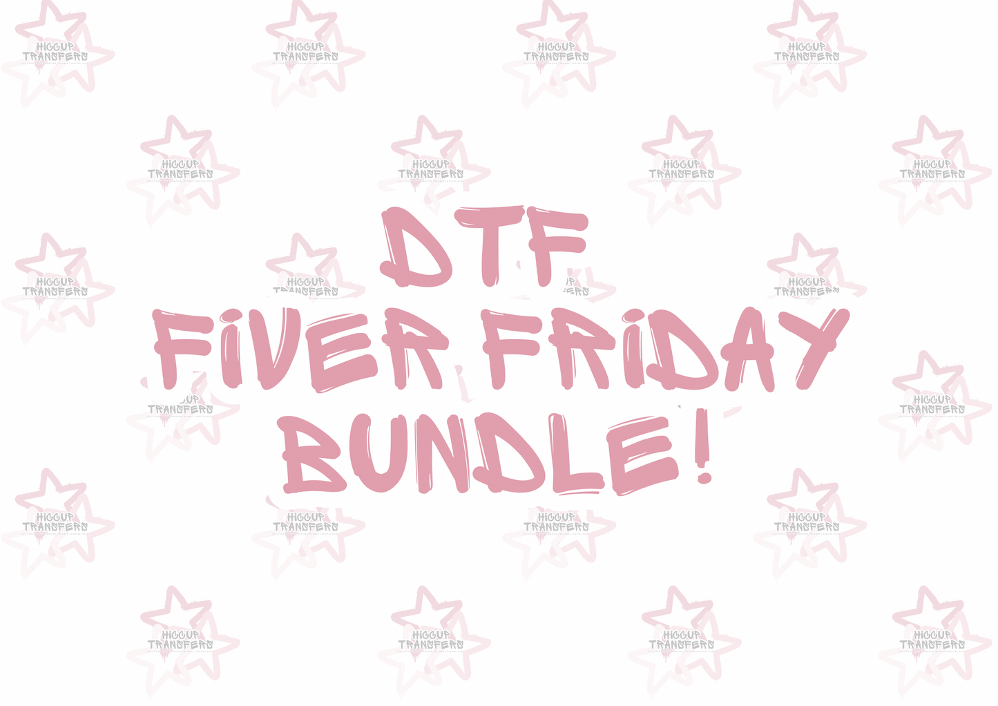 DTF Fiver Friday Bundle