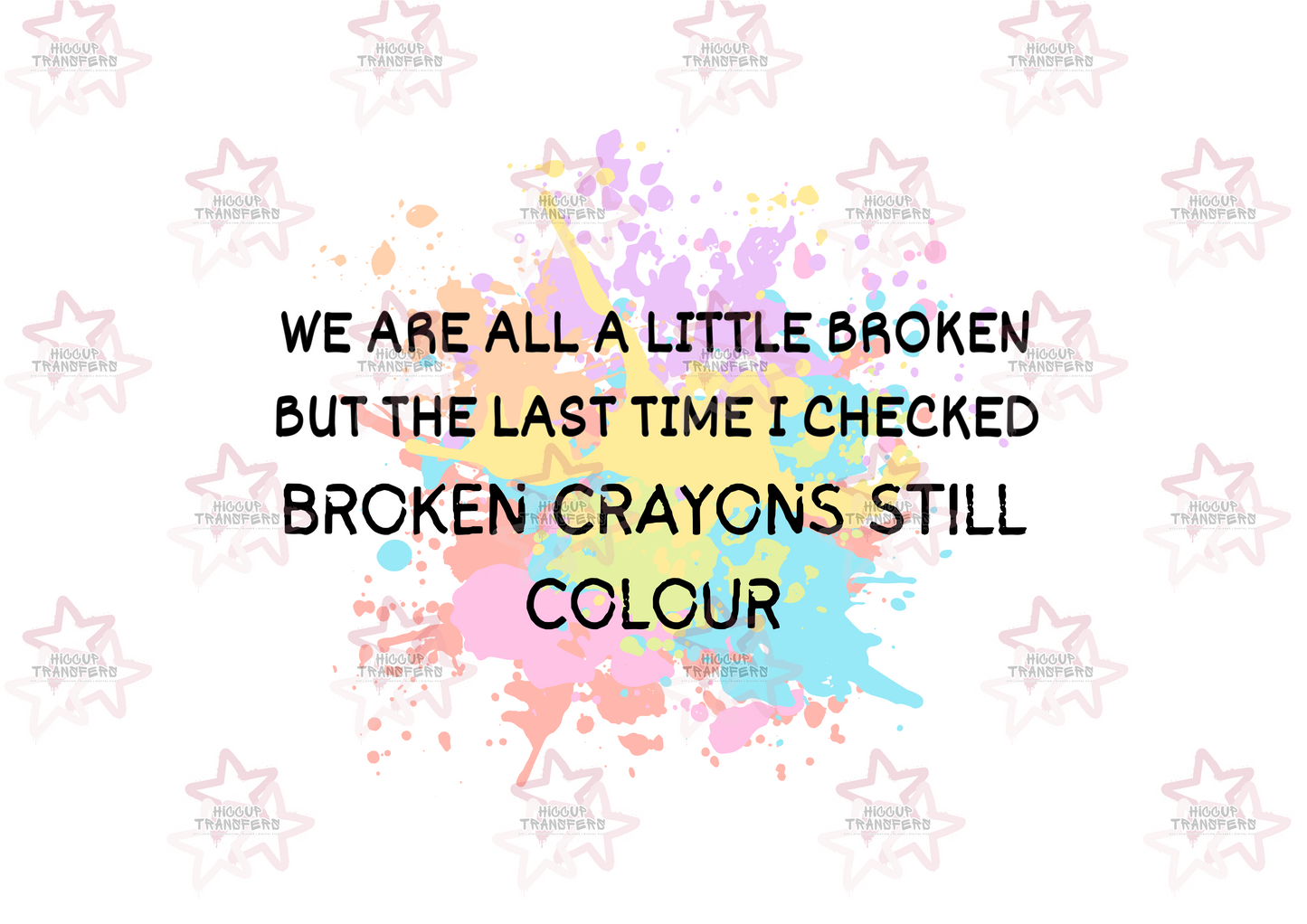 Crayons Still Colour | UVDTF 3” / 6” / 8” Decal | Mental Health Awareness