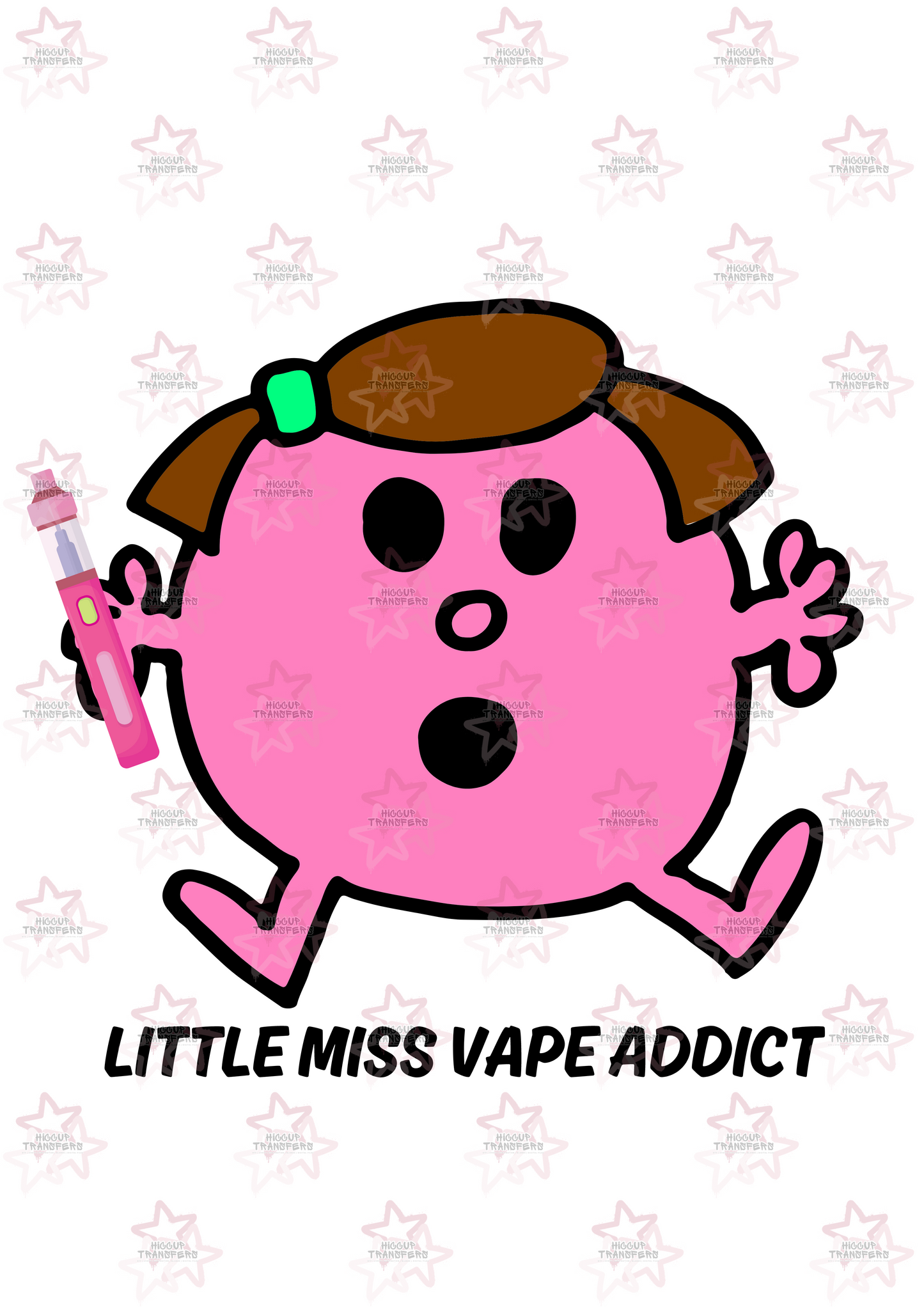 Little Miss Vape Addict | Hiccup exclusive Design | DTF transfer