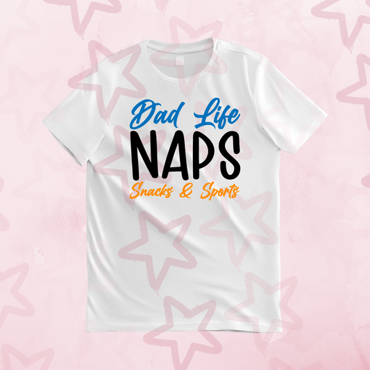 Dad Life Naps | Father’s Day | DTF transfer