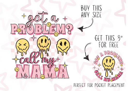 Got A Problem, Call My Mama Pink | Kids Slogan Designs | DTF transfer