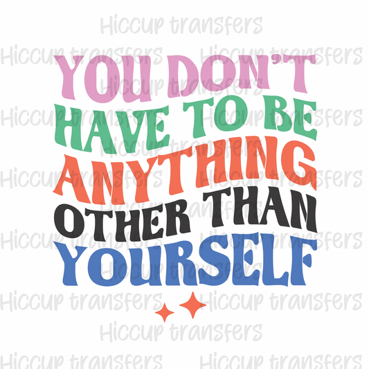 Be yourself DTF transfer