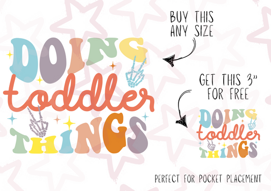Doing Toddler Things | Kids Slogan Designs | DTF transfer