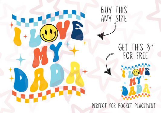 I love My Dada | Kids Slogan Designs | DTF transfer
