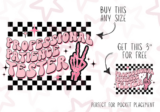 Professional Patience Tester Pink With Checkerboard | Kids Slogan Designs | DTF transfer