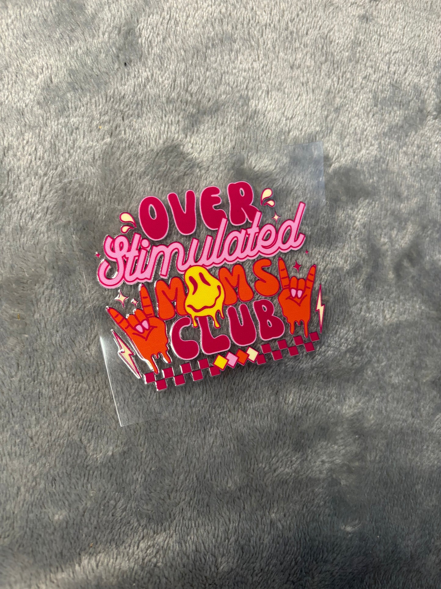 Overstimulated Mums Club | UVDTF 3” Decal | Ready To Ship