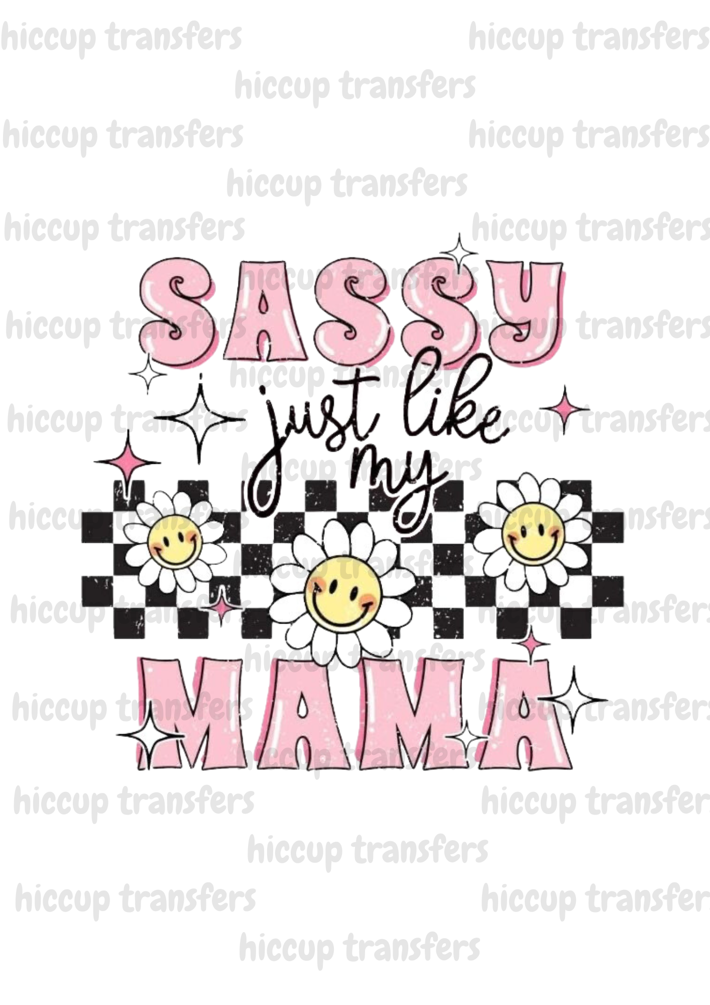 Sassy just like my mama UVDTF decal – Hiccup! Transfers
