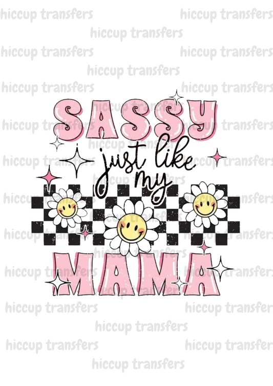 Sassy just like my mama DTF transfer