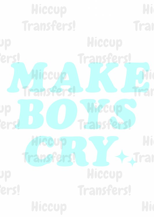 Make Boys Cry! | DTF transfer