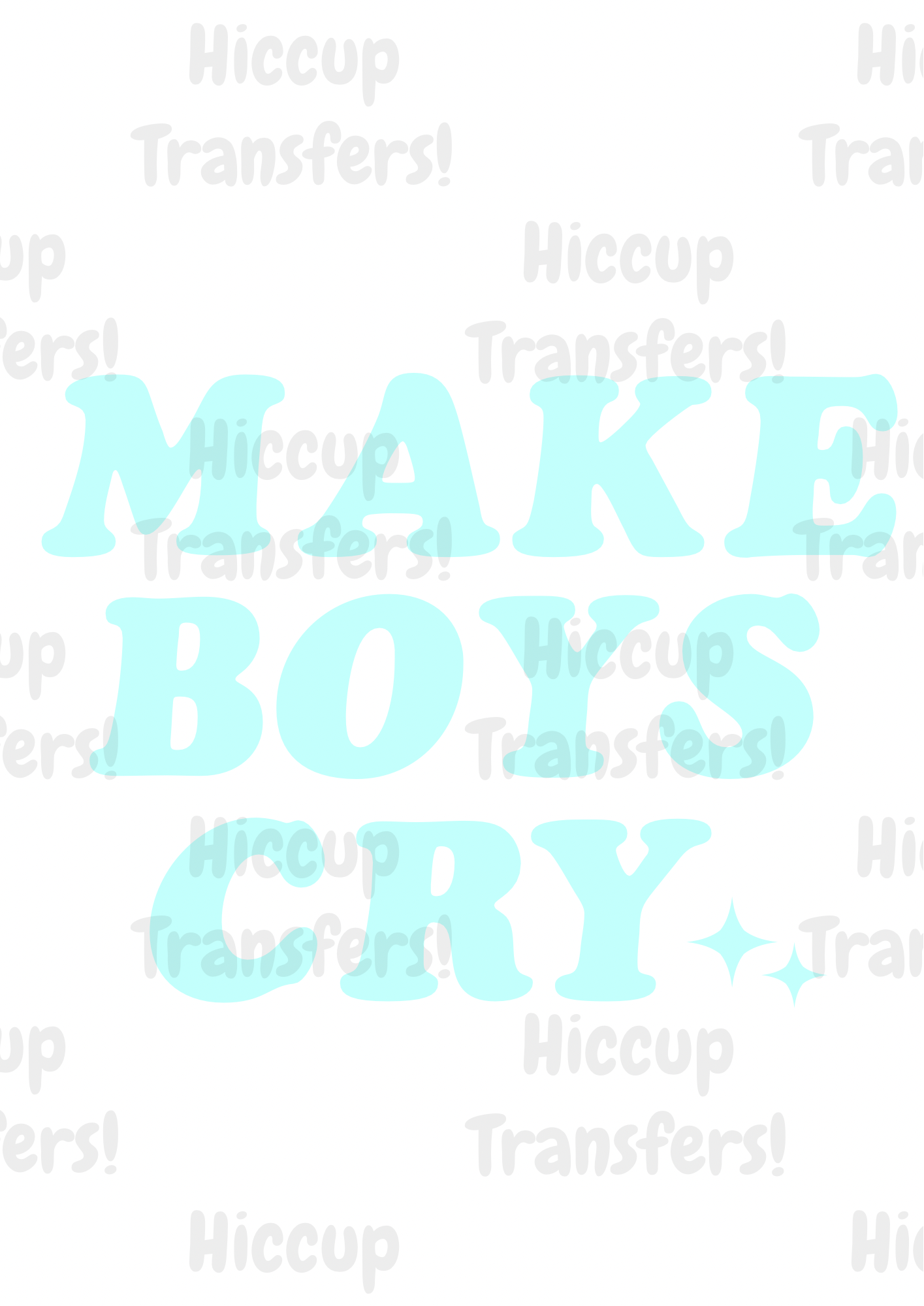 Make Boys Cry | UVDTF 3” Decal