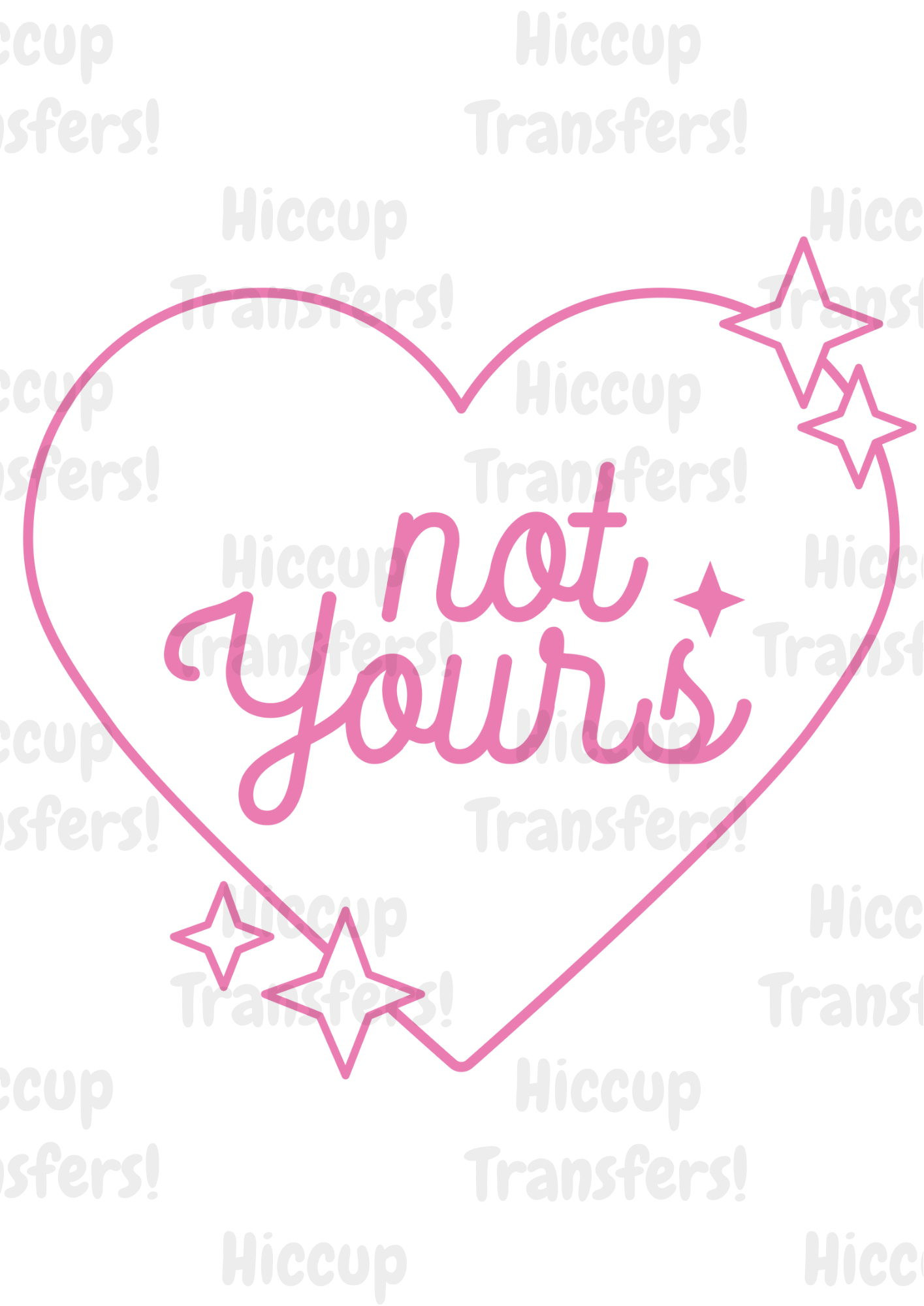 Not Yours | UVDTF 3” Decal